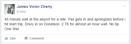  "45 minute wait at the airport for a ride. Pax gets in and apologizes before I hit start trip. Drury in on Donelson. 2.78 for almost an hour wait. No tip. One Star."