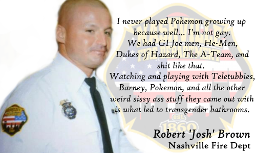 I never played Pokemon growing up because well... I'm not gay. We had GI Joe men, He-Men, Dukes of Hazard, The A-Team, and shit like that. Watching and playing with Teletubbies, Barney, Pokemon, and all the other weird sissy ass stuff they came out with is what led to transgender bathrooms.