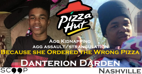 Danterion Darden kidnaps, assaults, & strangles girlfriend – for ordering the wrong pizza. #Arrested